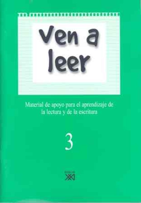 Ven A Leer : Material De Apoyo Para El Aprendizaje De La Le Ctur