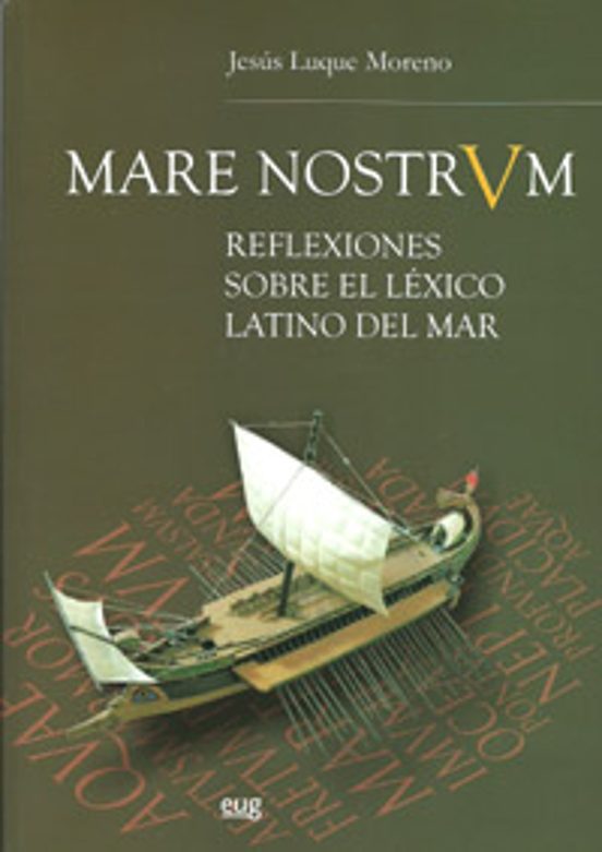 Mare Nostrvm: Reflexiones Sobre El Lexico Latino Del Mar