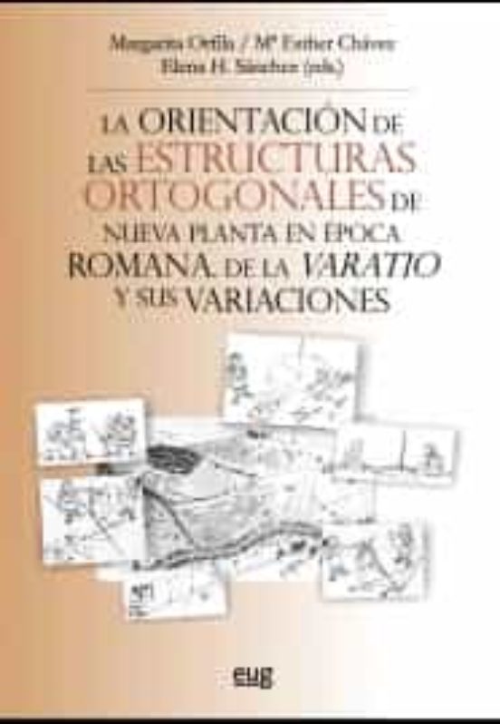 La Orientacion De Las Estructuras Ortogonales De Nueva Planta En Epoca