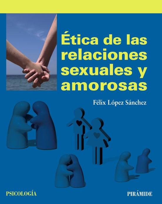 Ética De Las Relaciones Sexuales Y Amorosas