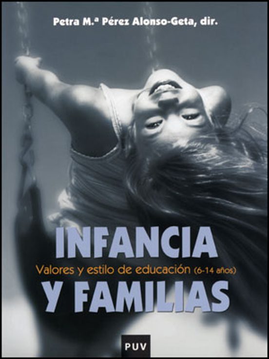 Infancia Y Familias: Valores Y Estilo De Educacion