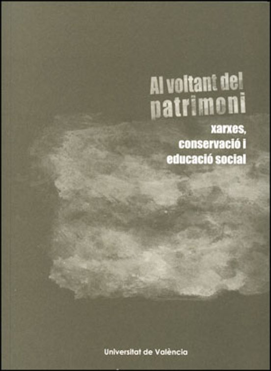Al Volant Del Patrimoni: Xarxes Conservacio I Educacion Social