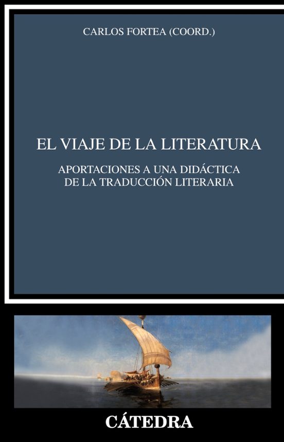El Viaje De La Literatura: Aportaciones A Una Didactica De La Traducci
