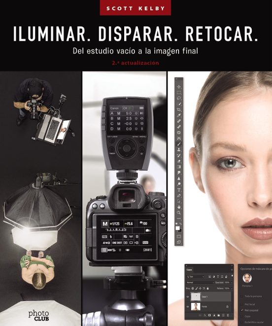 Iluminar. Disparar. Retocar. Del Estudio Vacío A La Imagen Final