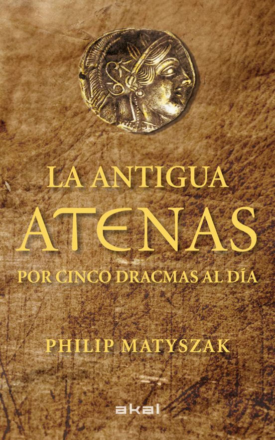 La Antigua Atenas Por Cinco Dracmas Al Día