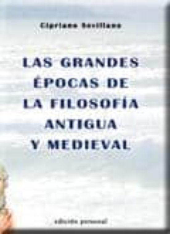 Las Grandes Epocas De La Filosofia Antigua Y Medieval