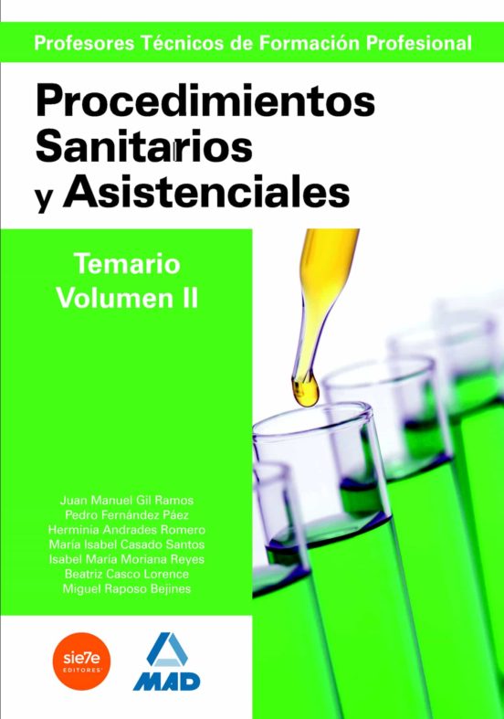 Cuerpo De Profesores Técnicos De Formación Profesional. Procedimientos Sanitarios Y Asistenciales.Volumen Ii