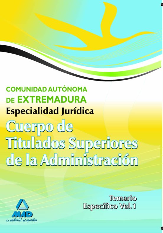 Cuerpo De Titulados Superiores De La Junta De Extremadura: Especialidad Jurídica. Temario Específico Volumen I