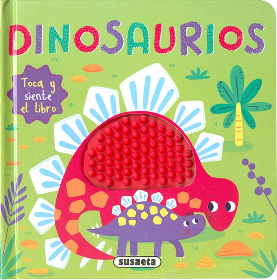 Toca Y Siente El Libro : Dinosaurios