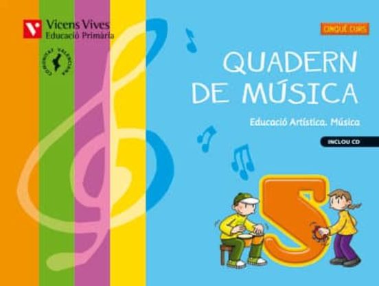 Quadern de Música 5 + Cd. Comunitat Valenciana 5º Primaria