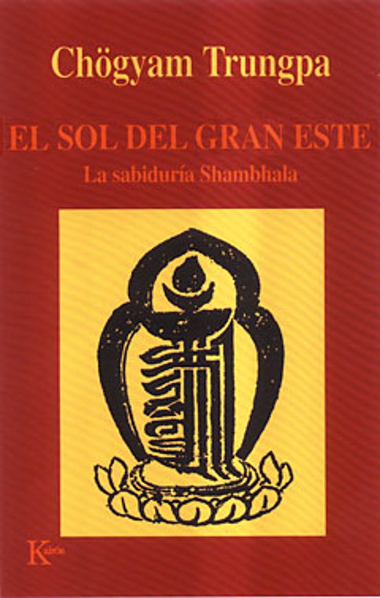 El Sol Del Gran Este: La Sabiduria De Shambhala
