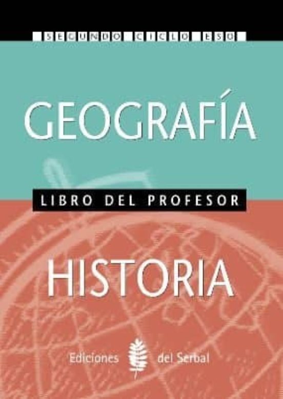 Geografia E Historia Tercer Y Cuarto Curso. Libro Del Profesor