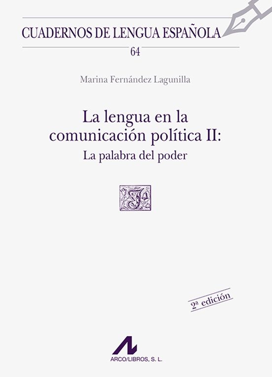 La Lengua En La Comunicacion Politica Ii: La Palabra Del Poder