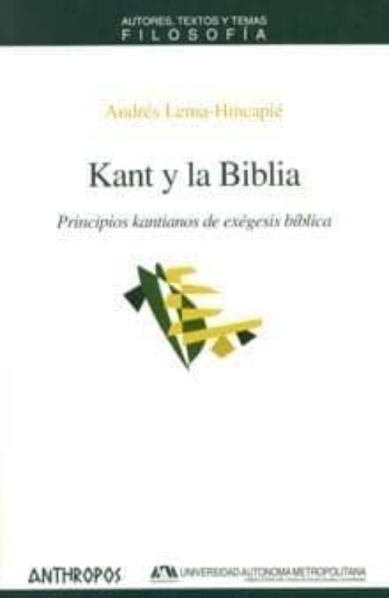 Kant Y La Biblia: Principios Kantianos De Exegesis Biblica