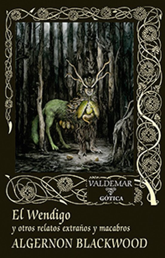 El Wendigo Y Otros Relatos Extraños Y Macabros