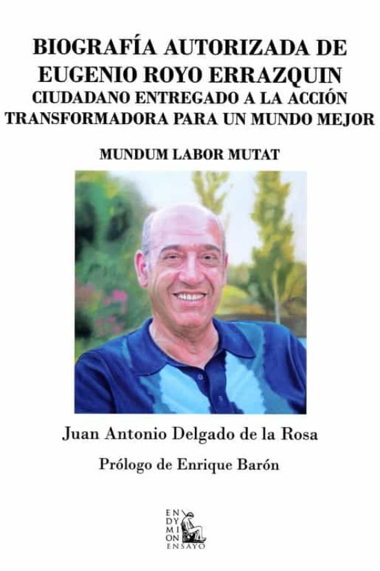 Biografia Autorizada de Eugenio Royo Errazquin: Ciudadano Entregado a