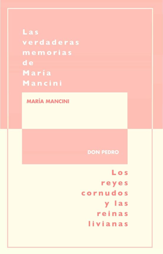 Las Verdaderas Memorias De Maria Mancini