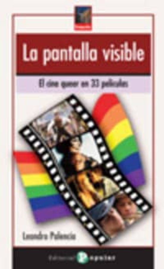 La Pantalla Visible: El Cine Queer en 33 Peliculas
