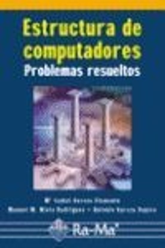 Estructura De Computadores. Problemas Resueltos