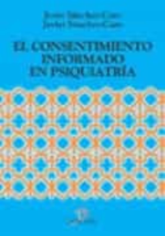 El Consentimiento Informado En Psiquiatria