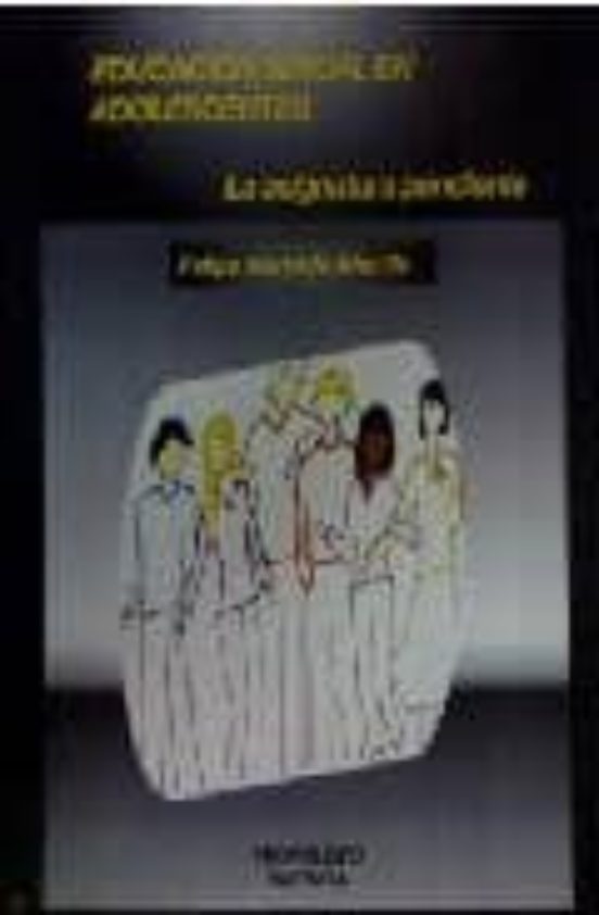 Educacion Sexual En Adolescentes. La Asignatura Pendiente