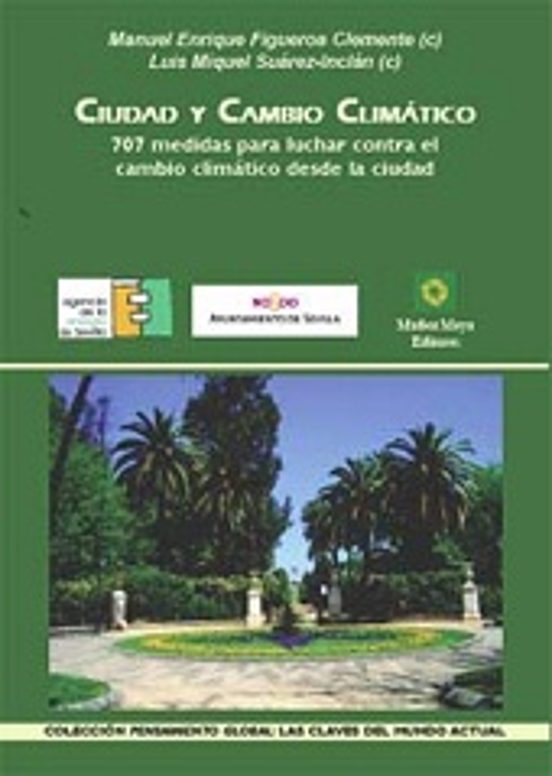 Ciudad Y Cambio Climatico. 707 Medidas Para Luchar Contra El Camb Io C