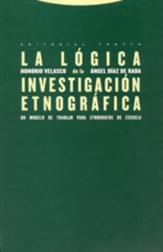La Lógica De La Investigación Etnográfica