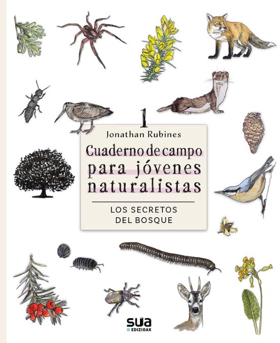 Los Secretos del Bosque. Cuaderno de Campo para Jóvenes Naturalistas 1