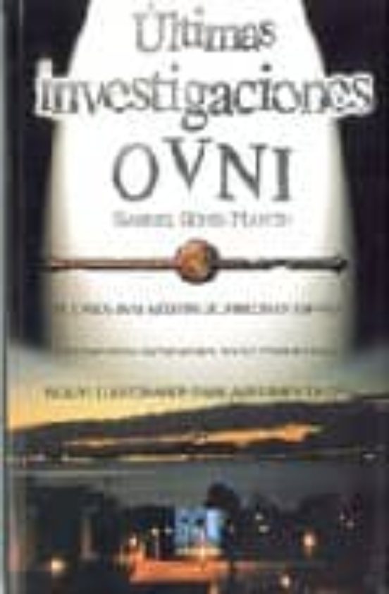 Últimas Investigaciones OVNI