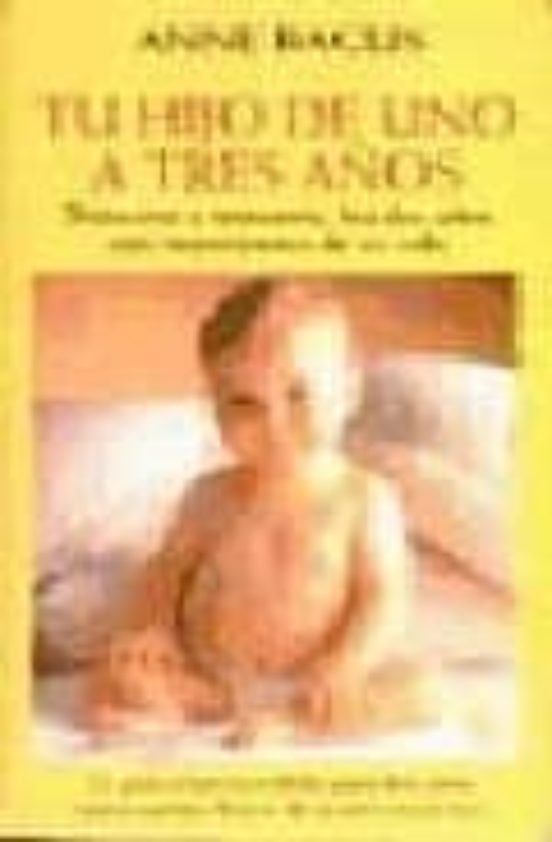Tu Hijo De Uno A Tres Años: Trimestre A Trimestre Los Dos Años M As Im