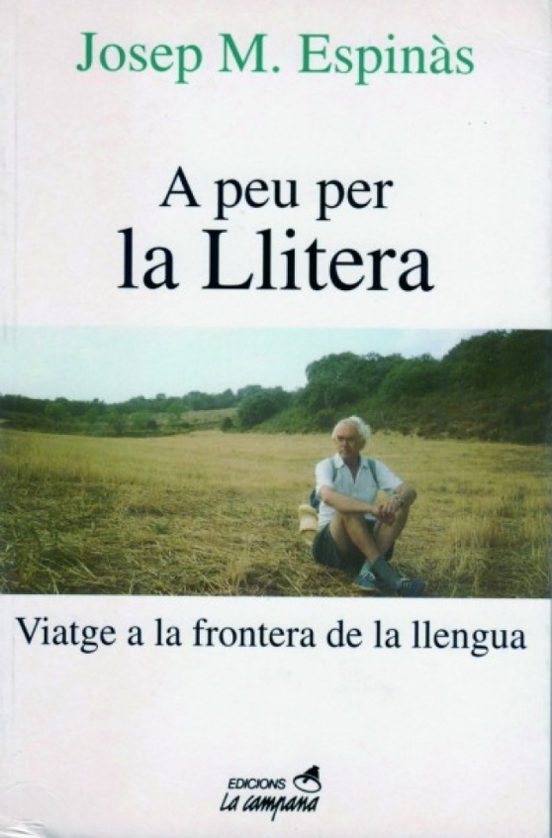 A Peu Per La Llitera: Viatge A Frontera De La Llengua