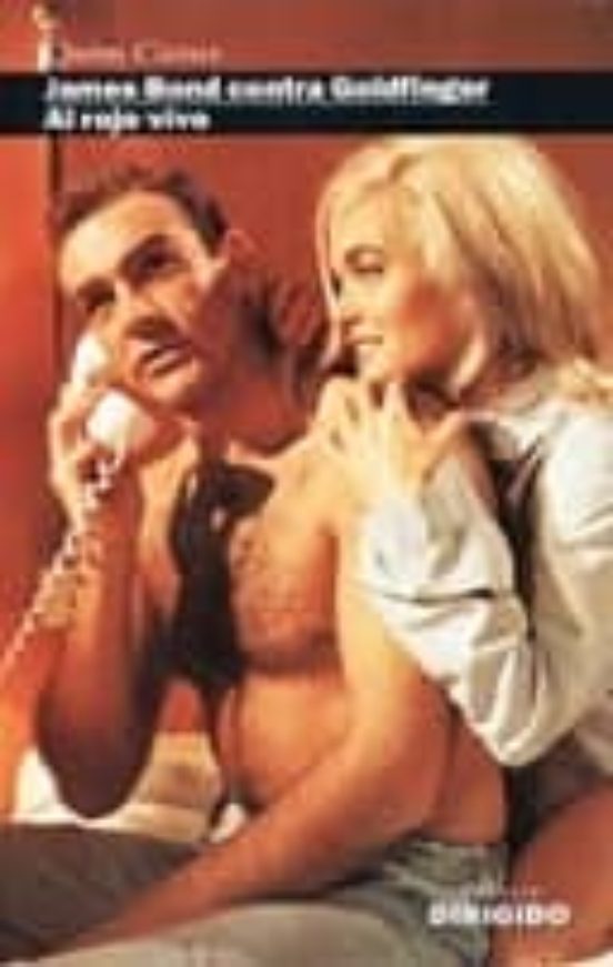 Al Rojo Vivo; James Bond Contra Goldfinger
