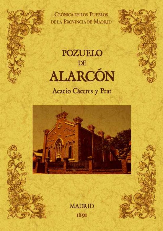 Pozuelo De Alarcon. Biblioteca De La Provincia De Madrid: Cronica De S