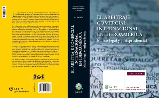 El Arbitraje Comercial Internacional En Iberoamerica. Marco Legal Y Ju