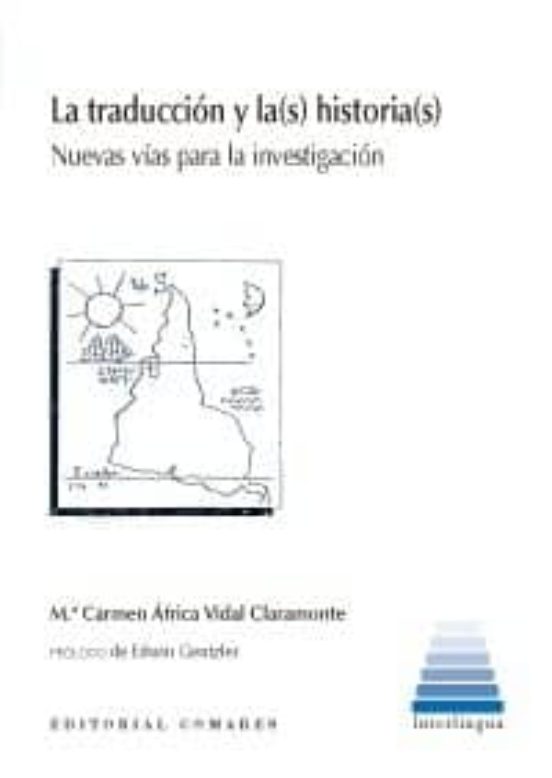 La Traduccion Y La Historia : Nuevas Vias Para La Investigacion