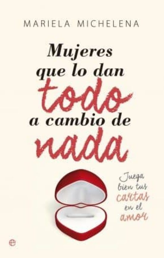 Mujeres Que Lo Dan Todo A Cambio De Nada