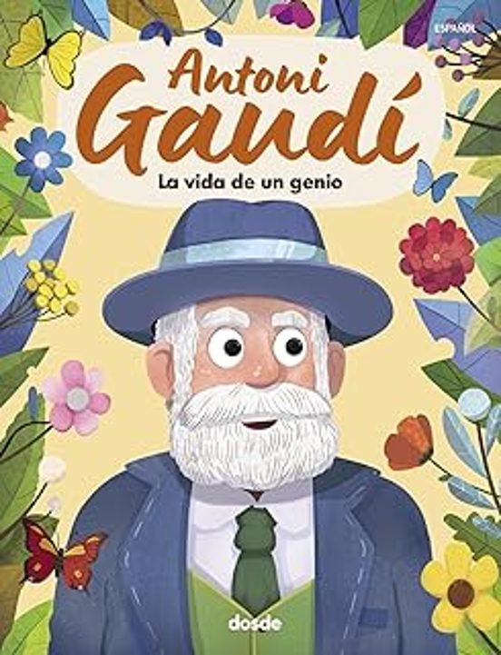 Antoni Gaudí La Vida De Un Genio
