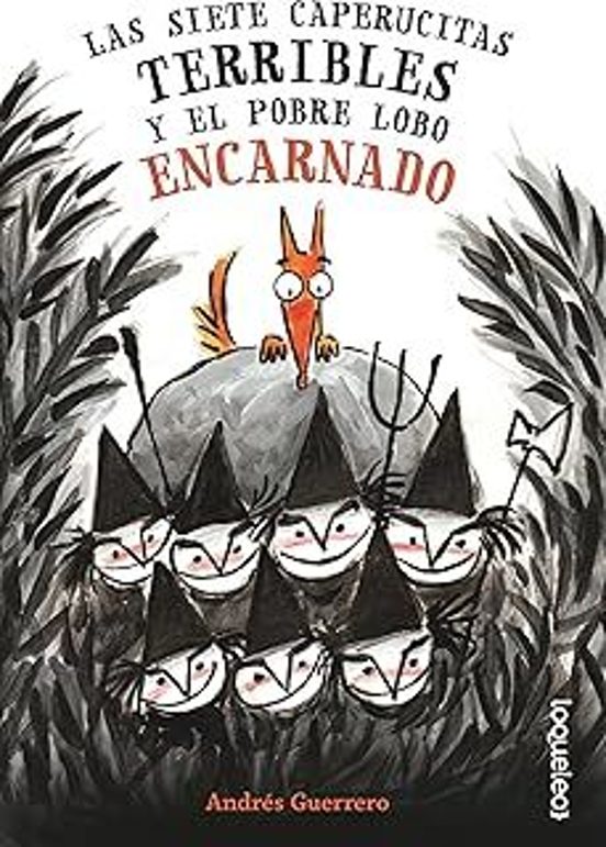 Las Siete Caperucitas Terribles Y El Pobre Lobo Encarnado