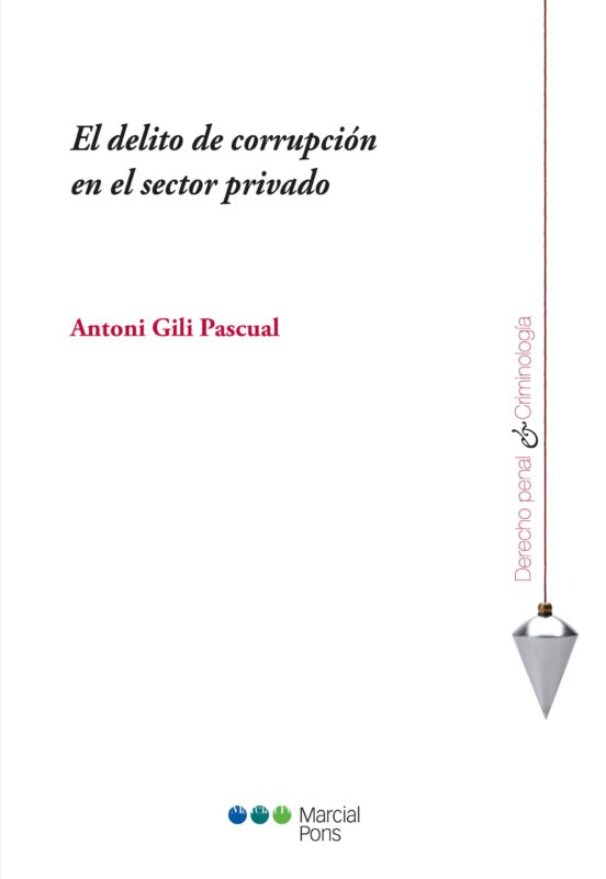 El Delito De Corrupción En El Sector Privado