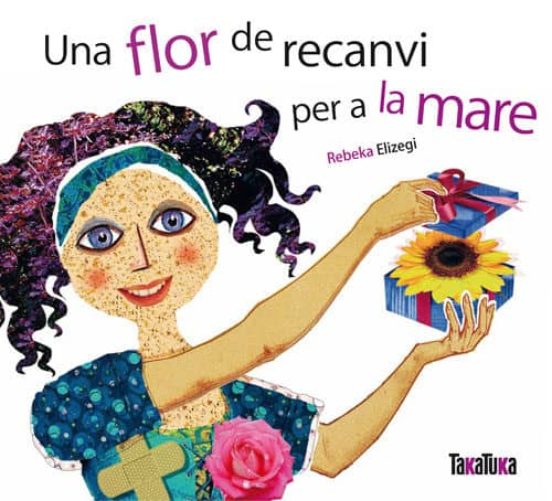 Una Flor De Recanvi Per A La Mare