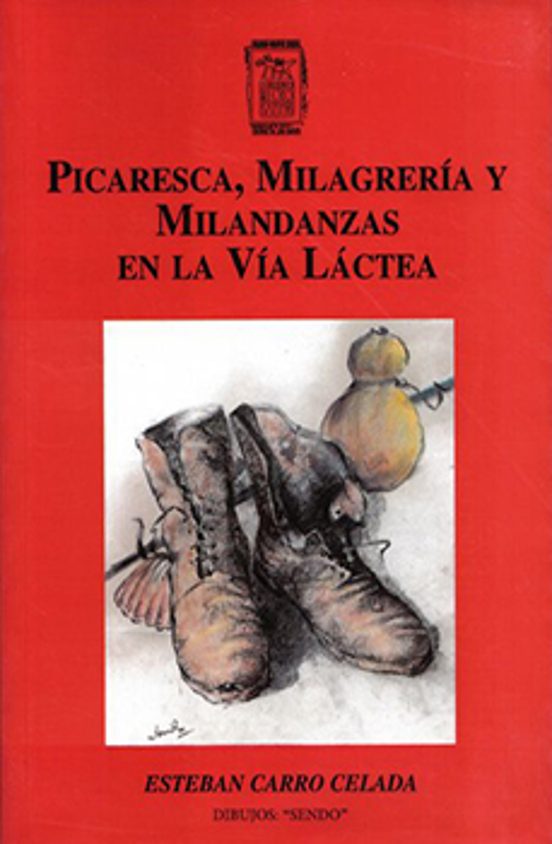 Picaresca Milagreria Y Milandanzas En La Via Lactea