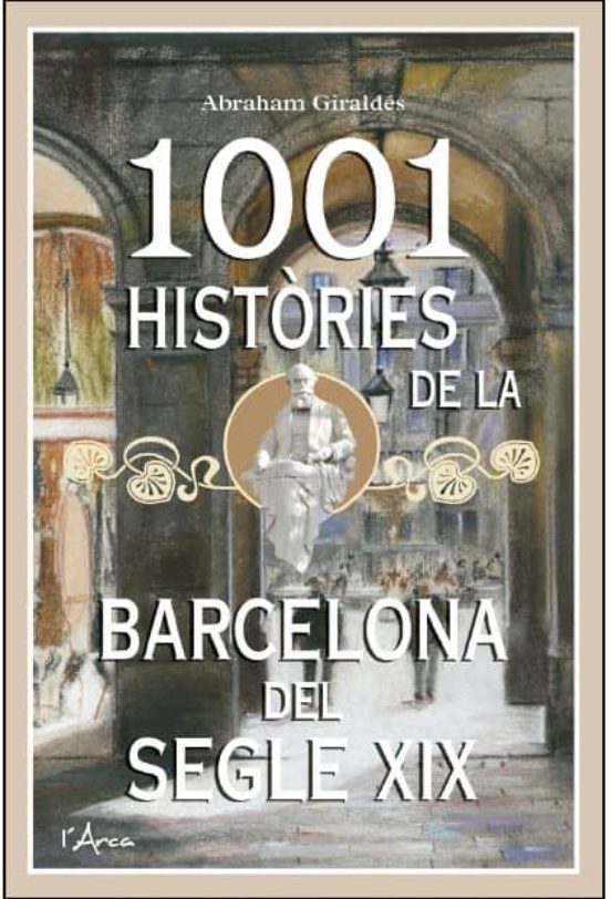 1001 Històries De La Barcelona Del Segle Xix
