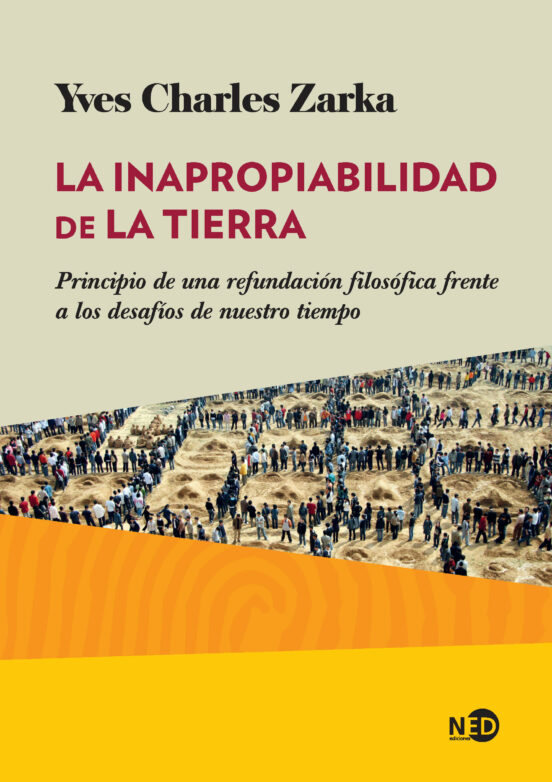 La Inapropiabilidad de la Tierra: Principio de una Refundacion Filosof