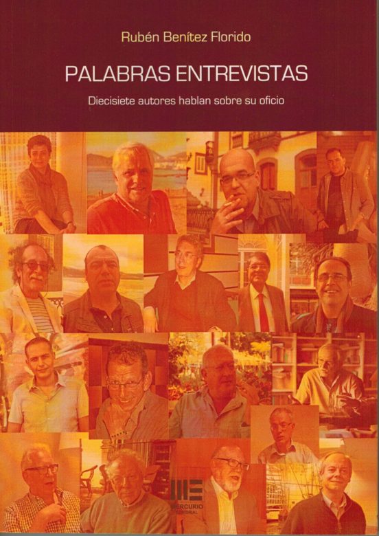 Palabras Entrevistas: Diecisiete Autores Hablan Sobre Su Oficio