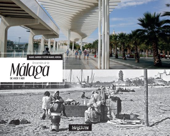 Recuerdos De La Málaga De Ayer Y Hoy