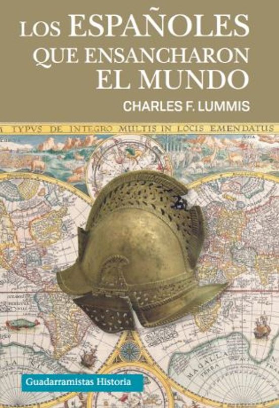Los Españoles Que Ensancharon El Mundo