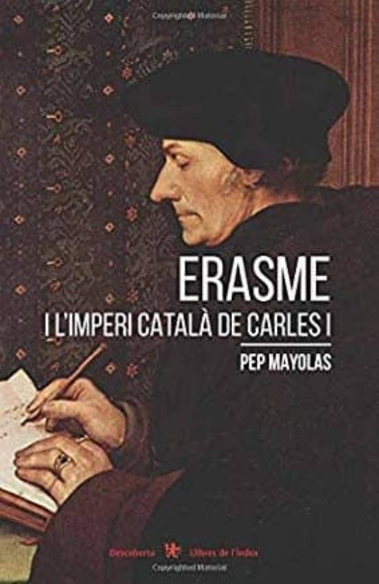 Erasme I L'Imperi Català De Carles I