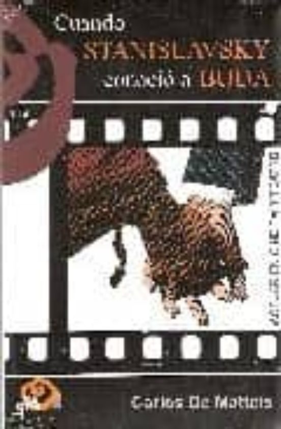 Cuando Stanislavsky Conocio A Buda: Actuar En Cine Tv Y Teatro