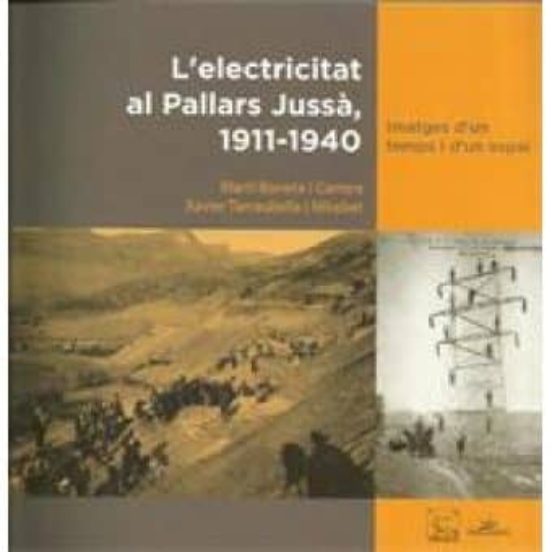 L Electricitat Al Pallars Jussà 1911-1940