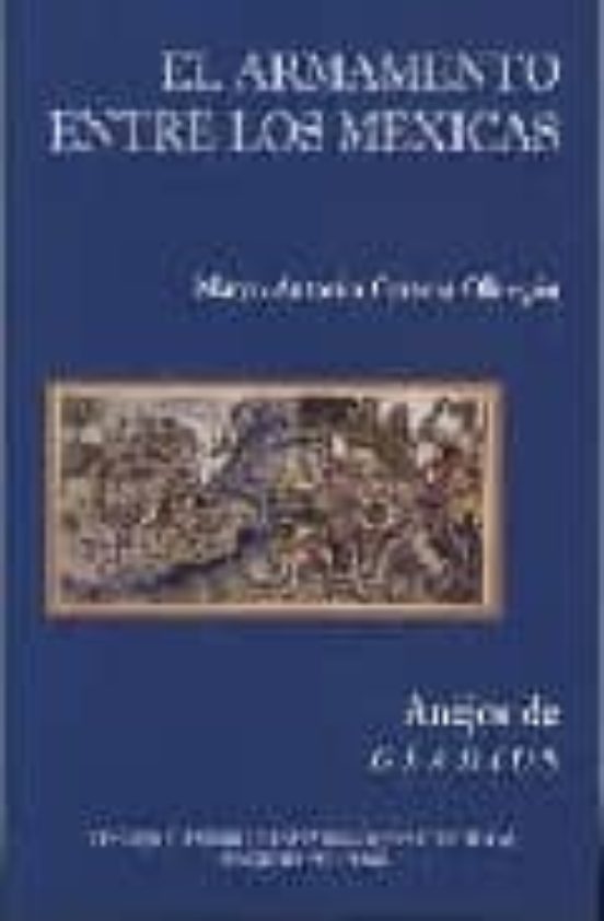 El Armamento Entre Los Mexicas